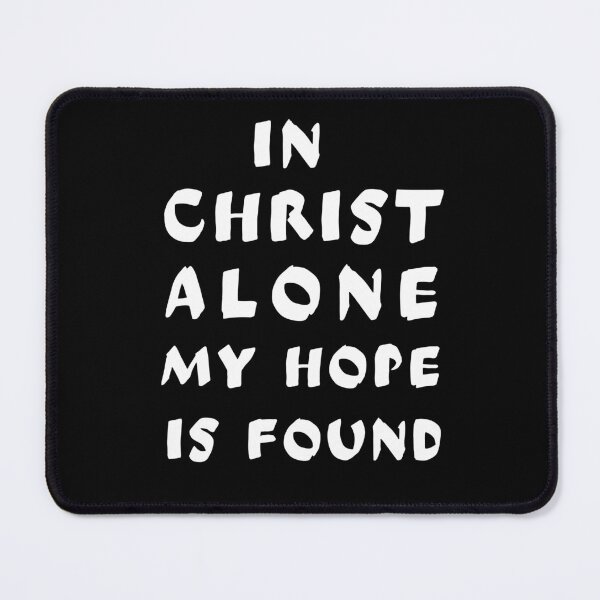 Item preview, In Christ Alone My Hope Is Found | Unique Christian Quote designed and sold by live-fully.