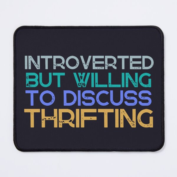 Item preview, Introverted But Willing To Discuss Thrifting designed and sold by SunfullyYours.