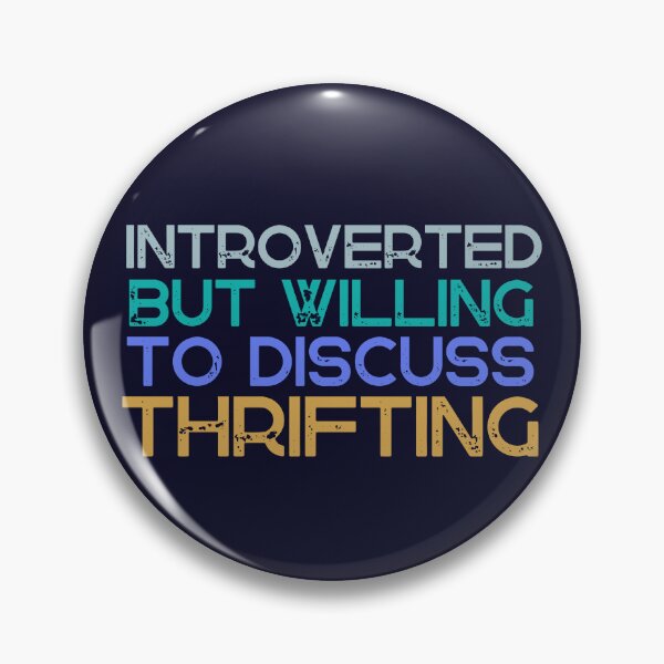 Item preview, Introverted But Willing To Discuss Thrifting designed and sold by SunfullyYours.