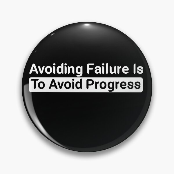 Item preview, Avoiding Failure Is To Avoid Progress  designed and sold by fattim3.