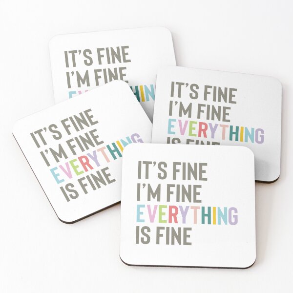 Item preview, It's fine I'm fine Everything is fine designed and sold by PuraVidaStudio.