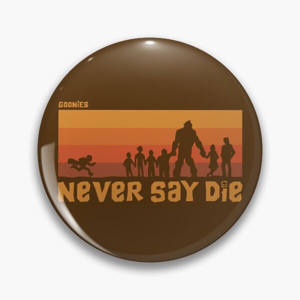 Item preview, never say die designed and sold by NinoMelon.