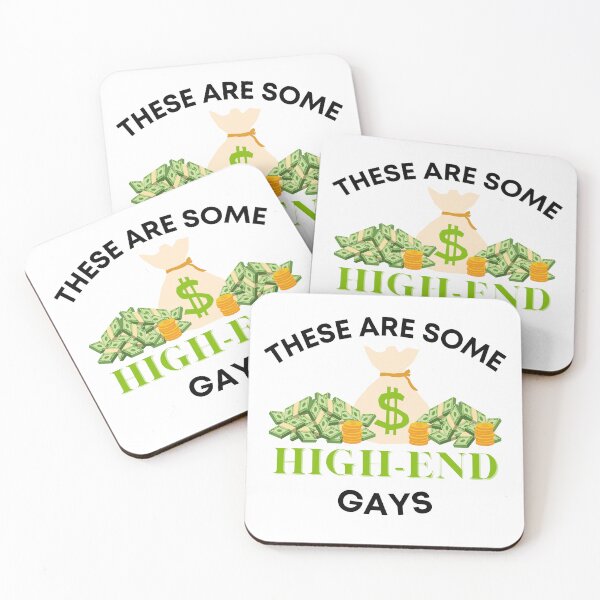Item preview, These Are Some High End Gays designed and sold by SimeonA94.