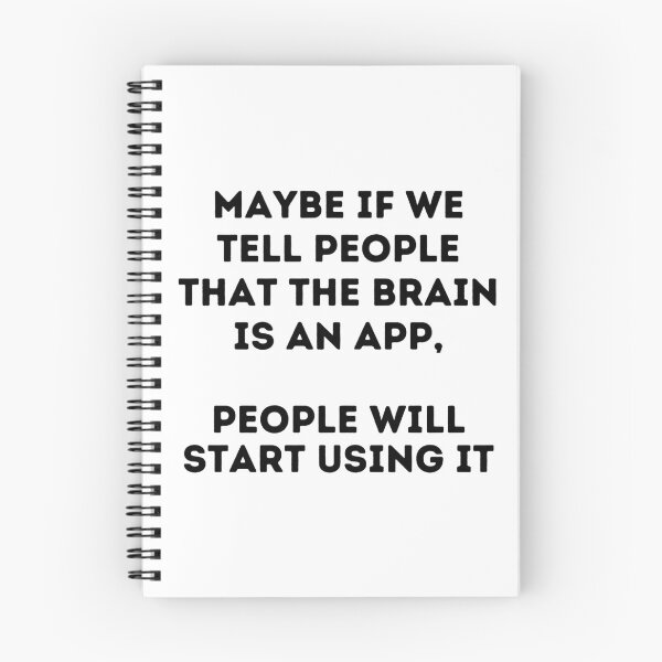 Item preview, Maybe if we Tell People That the Brain is an App, People Will Start Using it. designed and sold by JiennaVane.