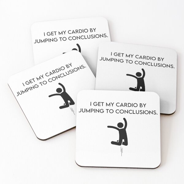 Item preview, I Get My Cardio By Jumping To Conclusions designed and sold by SimeonA94.