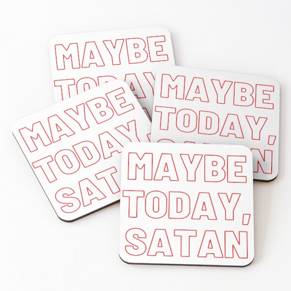 Item preview, Maybe Today, Satan designed and sold by SimeonA94.
