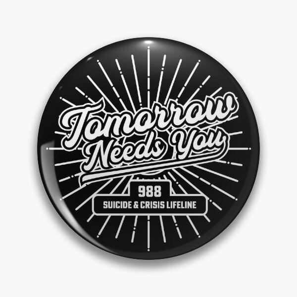 Item preview, Tomorrow Needs You (White) 988 Suicide Prevention designed and sold by MarkFiveDesign.