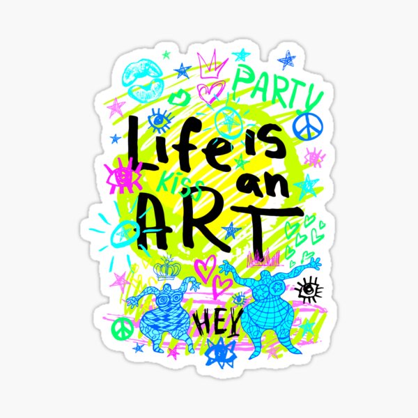 Item preview, Life is an Art. Funny t-shirt aesthetic stickers designed and sold by Bearlala.