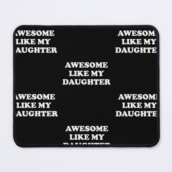 Item preview, Mother's Day Father's Day Awesome Like My Daughter designed and sold by LadySaltwater.