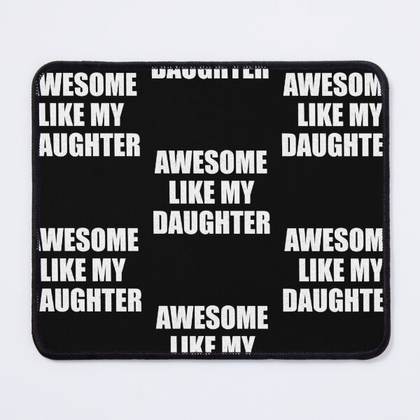 Item preview, Mother's Day Father's Day Awesome Like My Daughter designed and sold by LadySaltwater.