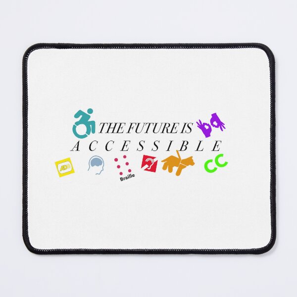 Item preview, THE FUTURE IS ACCESSIBLE designed and sold by MintedStudio.