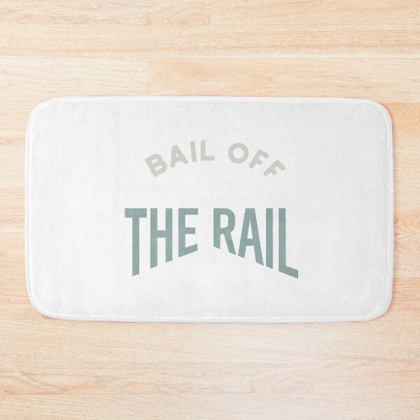 Item preview, Bail Off the Rail designed and sold by whyitsme.