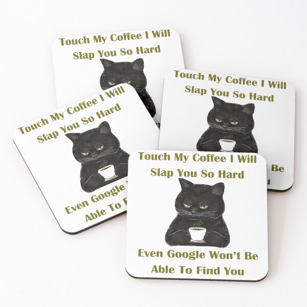 Item preview, Touch My Coffee I Will Slap You So Hard designed and sold by noha alzohbi.
