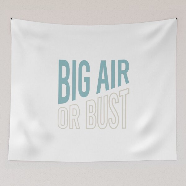 Item preview, Big Air or Bust designed and sold by whyitsme.