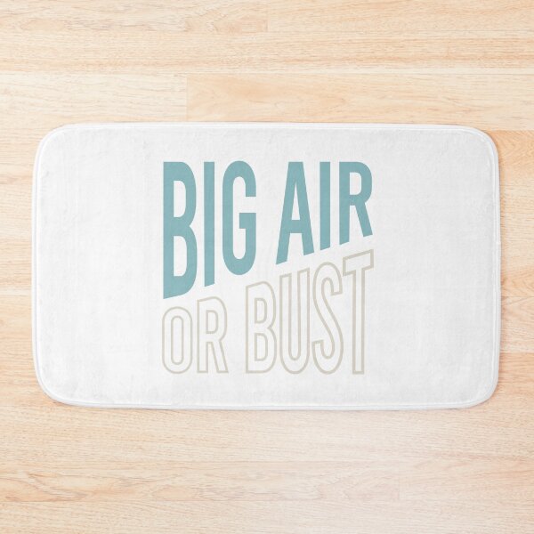 Item preview, Big Air or Bust designed and sold by whyitsme.