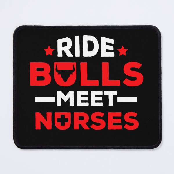 Item preview, Ride Bulls Meet Nurses  designed and sold by jaygo.