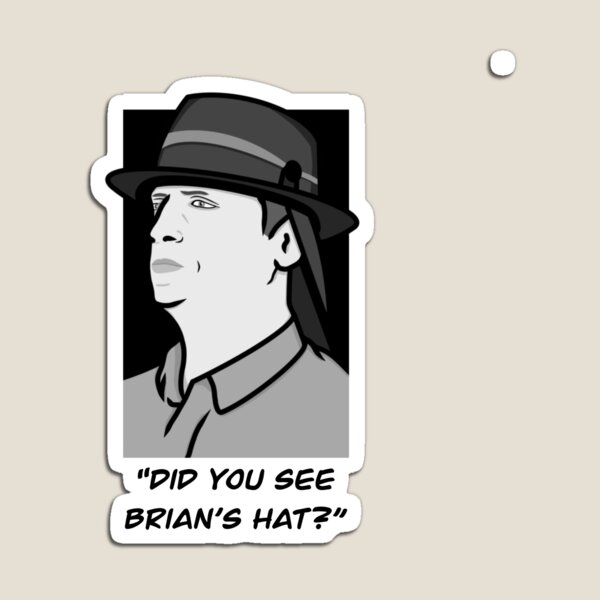 Brian's Stupid Hat  Sticker for Sale by CeciliaShaffer