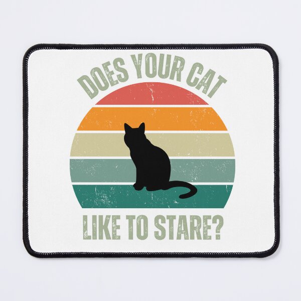 Item preview, Does Your Cat Like to Stare? designed and sold by JiennaVane.