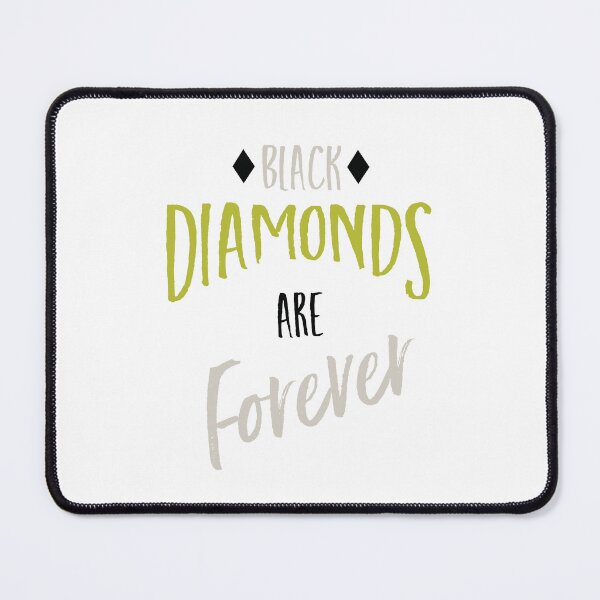 Item preview, Black Diamonds Are Forever designed and sold by whyitsme.