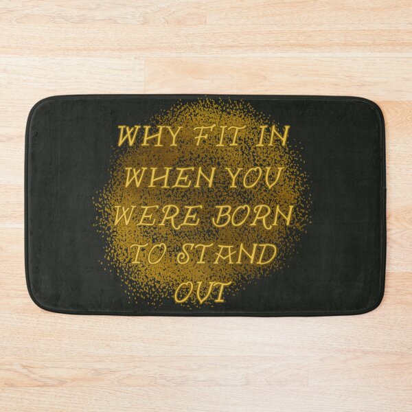 Item preview, Why Fit In When You Were Born To Stand Out. Golden Luxury designed and sold by Rebel-Design.