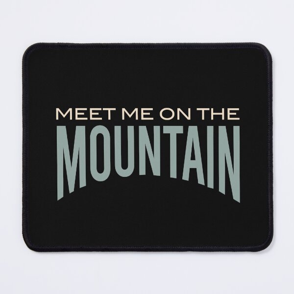 Item preview, Meet Me on The Mountain designed and sold by whyitsme.