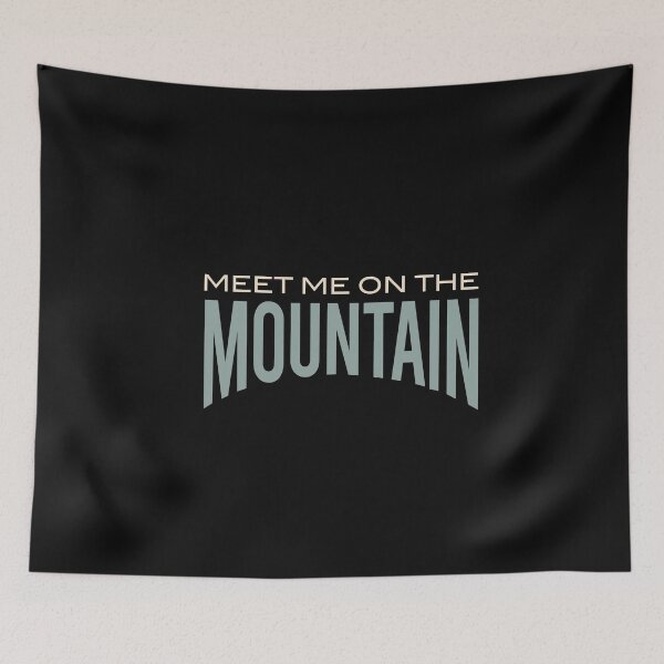 Item preview, Meet Me on The Mountain designed and sold by whyitsme.