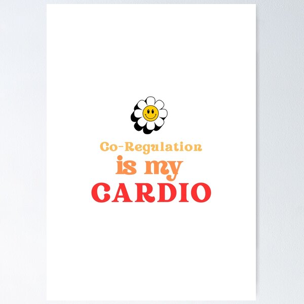 Item preview, Co-Regulation is my cardio designed and sold by chulitad.