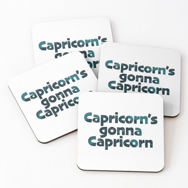 Item preview, "Capricorn's gonna Capricorn" - Astrology quote designed and sold by SnarkyCoffee.