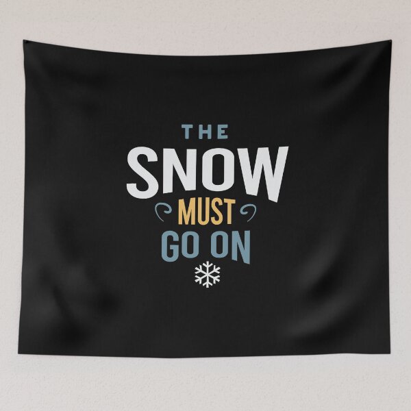 Item preview, Snowboarding Pun The Snow Must Go On designed and sold by whyitsme.