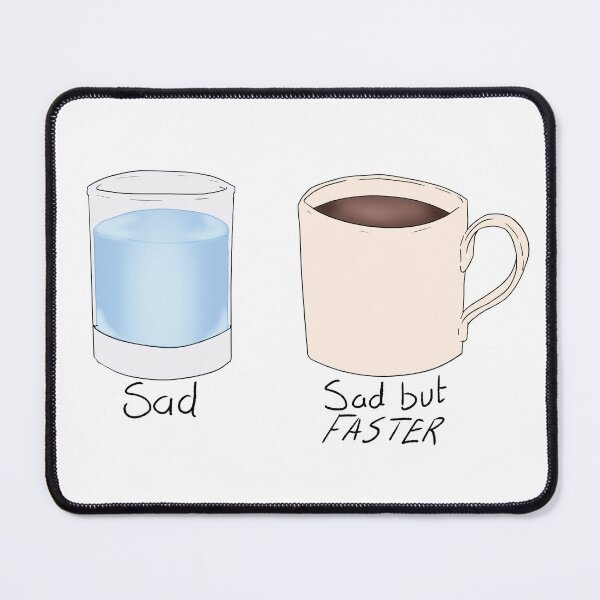 Item preview, Sad But Faster designed and sold by Fuddlestuck.