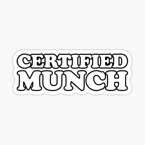 Certified Munch Proud Munch Day Lover Love | Sticker