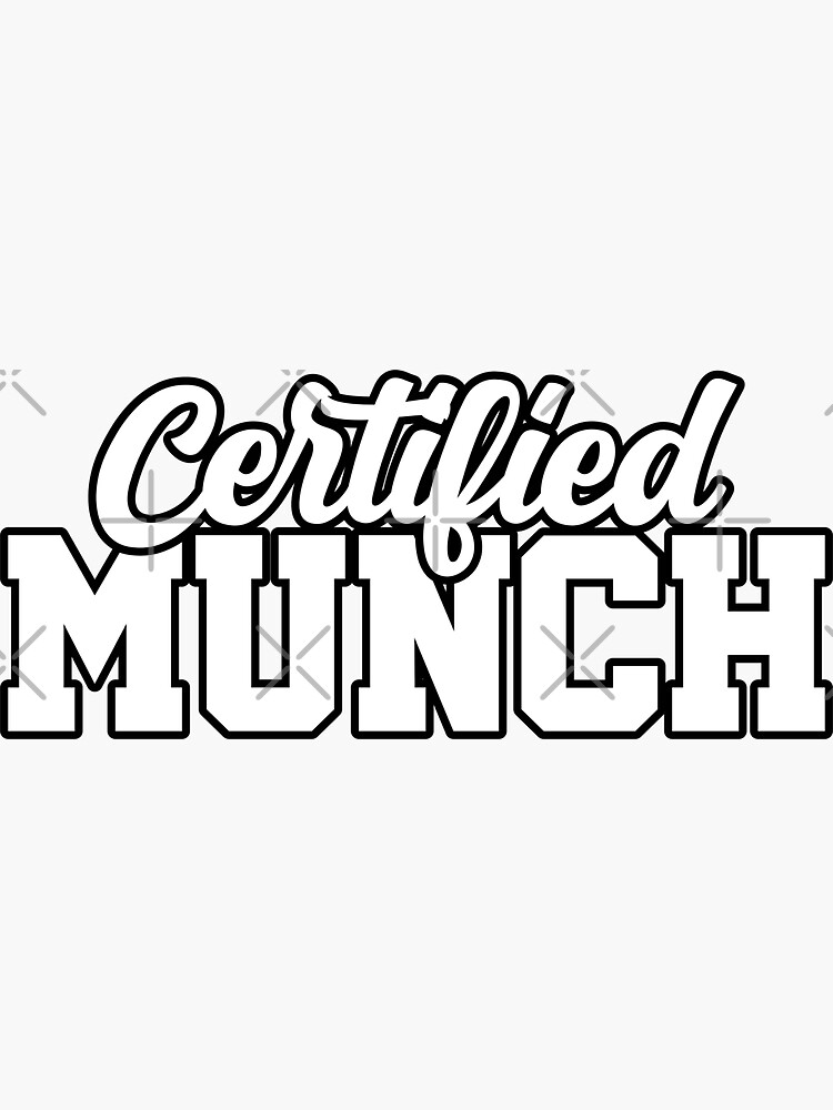 Certified Munch Proud Munch Day Lover Love | Sticker