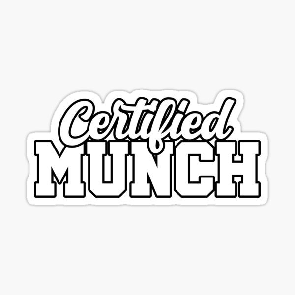 Certified Munch Proud Munch Day Lover Love | Sticker