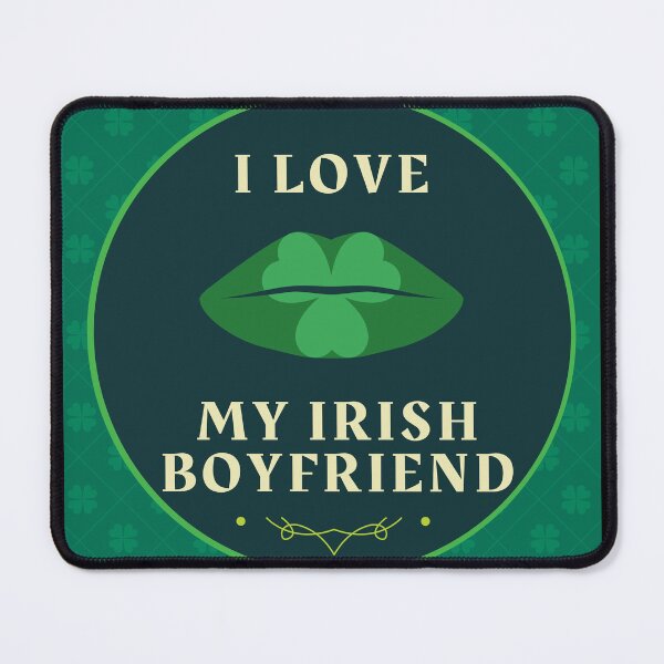 Item preview, I Love My Irish Boyfriend designed and sold by pat227jc.