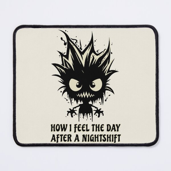 Item preview, How I Feel The Day After A Nightshift - Funny dark humour Gift designed and sold by InkyGenies.