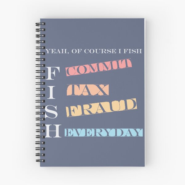 Item preview, Yeah Of Course I Fish Commit Tax Fraud Everyday designed and sold by zemama.