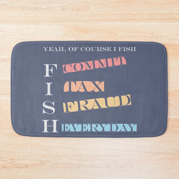 Item preview, Yeah Of Course I Fish Commit Tax Fraud Everyday designed and sold by zemama.