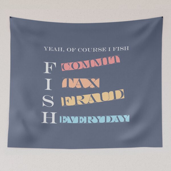 Item preview, Yeah Of Course I Fish Commit Tax Fraud Everyday designed and sold by zemama.