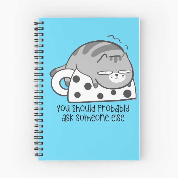 Item preview, Tired Cat - You Should Probably Ask Someone Else designed and sold by QuipSally.