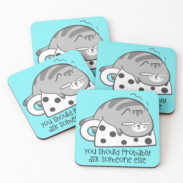 Item preview, Tired Cat - You Should Probably Ask Someone Else designed and sold by QuipSally.