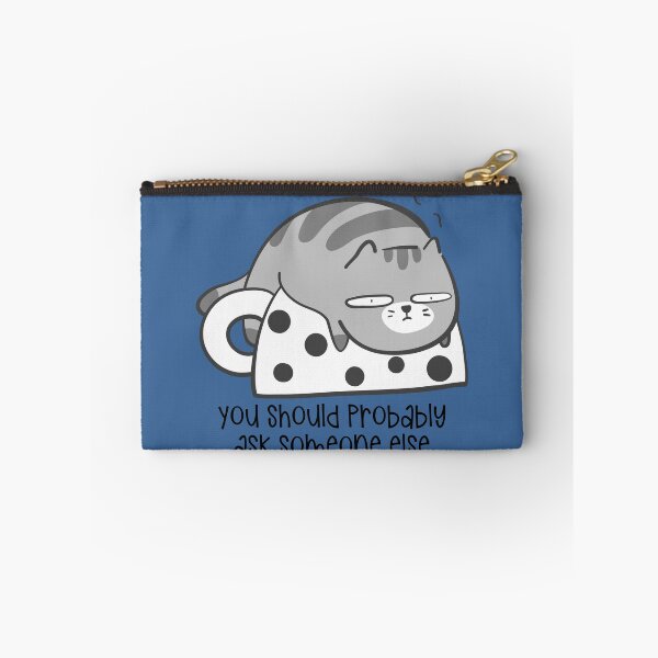 Item preview, Tired Cat - You Should Probably Ask Someone Else designed and sold by QuipSally.