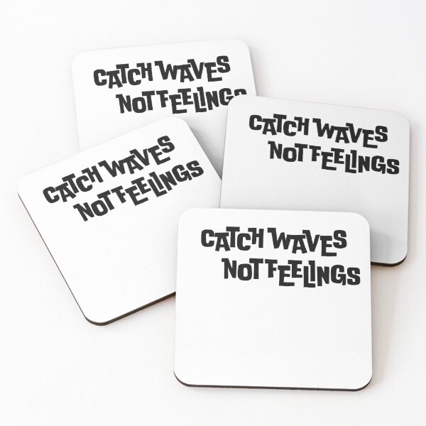 Item preview, Catch Waves Not Feelings designed and sold by Sanish Shrestha.