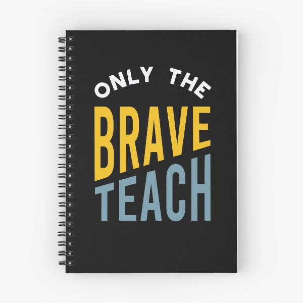Item preview, Only the Brave Teach designed and sold by whyitsme.