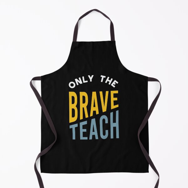 Item preview, Only the Brave Teach designed and sold by whyitsme.
