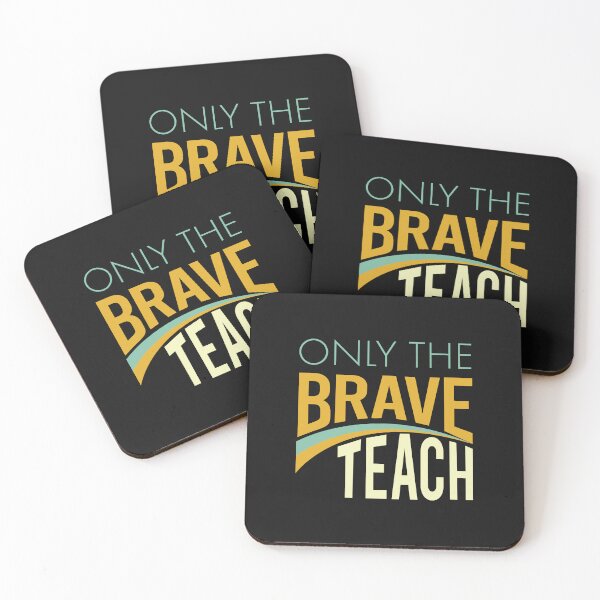 Item preview, Teachers Only the Brave Teach designed and sold by whyitsme.