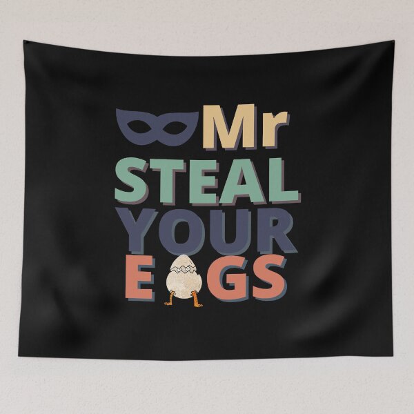 Item preview, Copy of Mr Steal Your Eggs -Funny Quote- designed and sold by SunnyDayPrints.