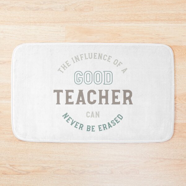 Item preview, The Influence of a Good Teacher Can Never Be Erased designed and sold by whyitsme.
