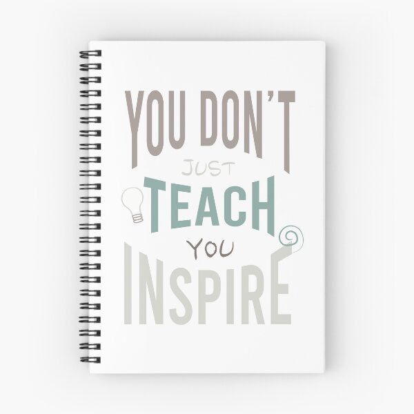 Item preview, You Don't Just Teach You Inspire designed and sold by whyitsme.