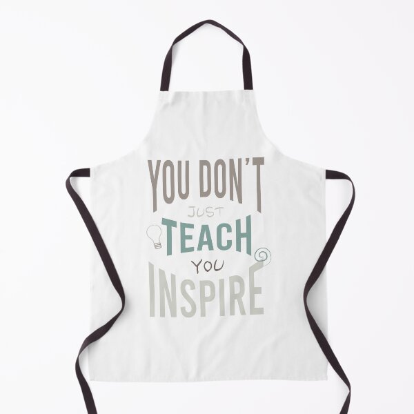 Item preview, You Don't Just Teach You Inspire designed and sold by whyitsme.
