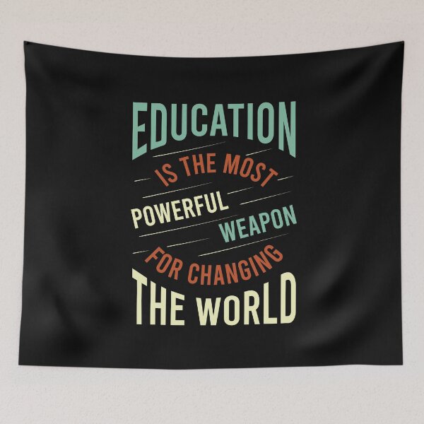 Item preview, Education is the Most Powerful Weapon for Changing the World designed and sold by whyitsme.